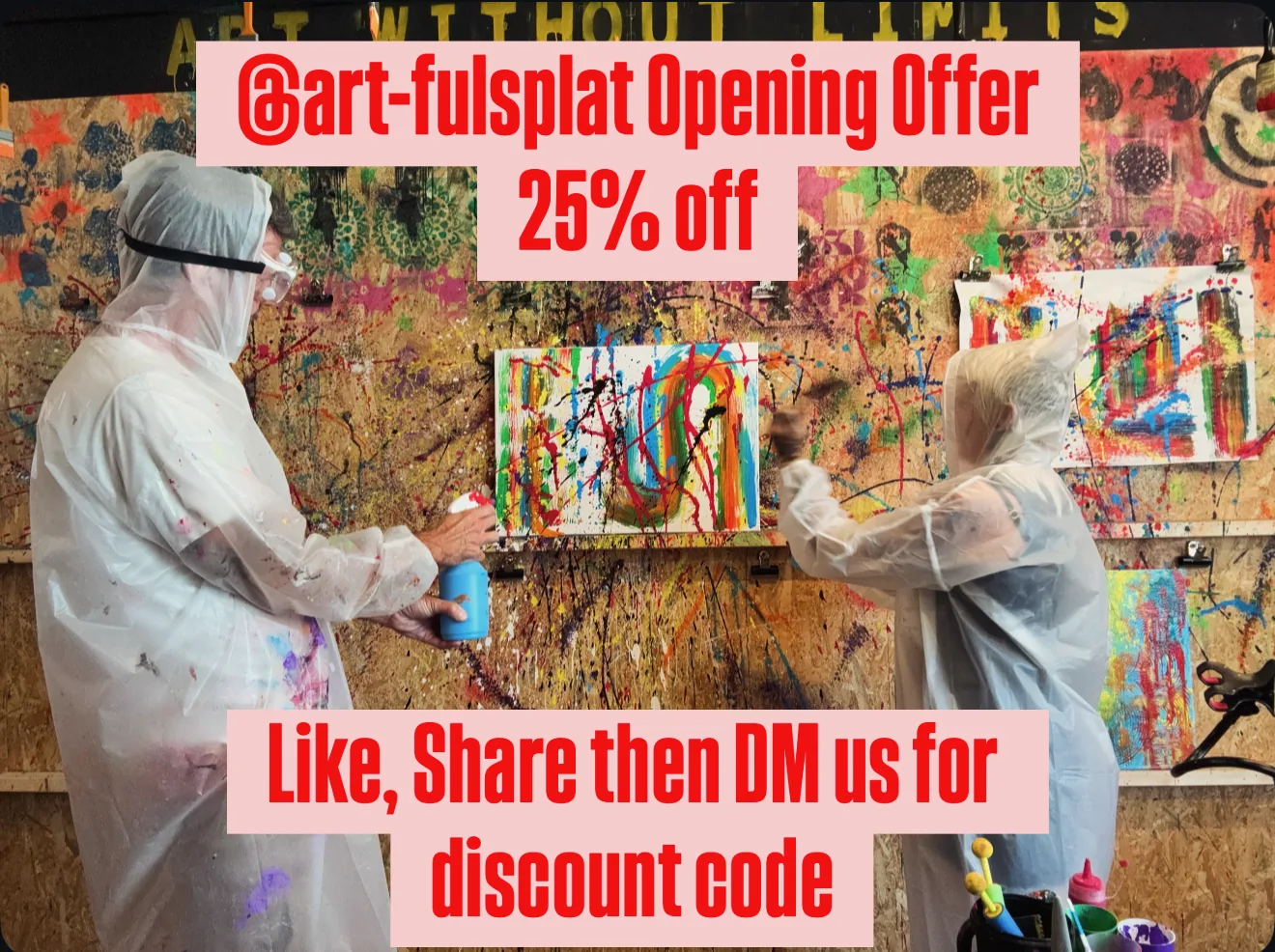 art-ful splat — 25% off opening offer